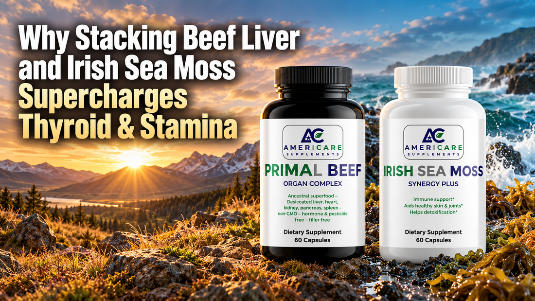 Why Stacking Beef Liver and Irish Sea Moss Supercharges Thyroid & Stamina