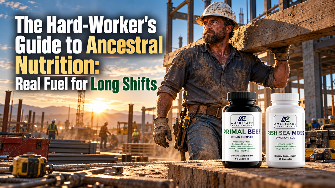 The Hard-Worker's Guide to Ancestral Nutrition: Real Fuel for Long Shifts